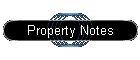 Property Notes