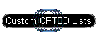 Custom CPTED Lists