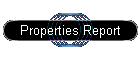 Properties Report