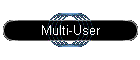 Multi-User